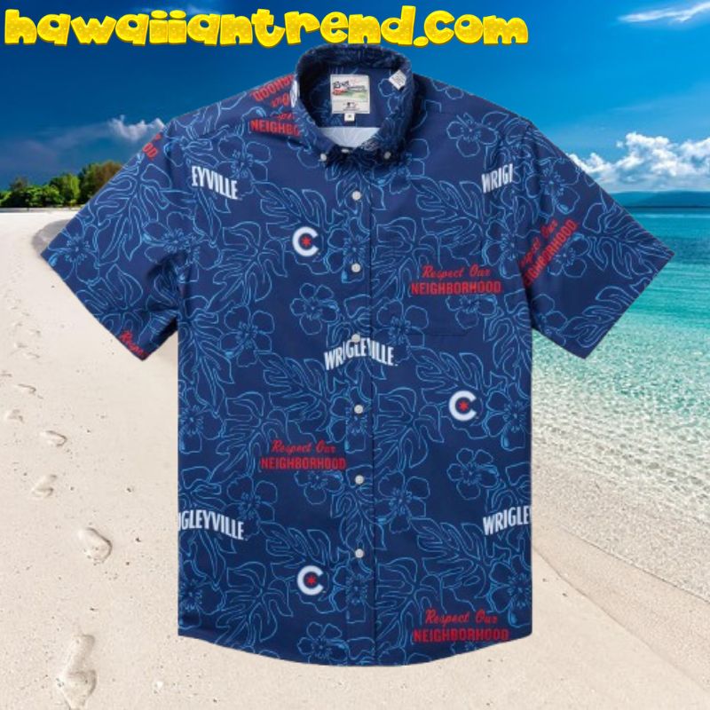 Chicago Cubs Respect Our Neighborhood Hawaiian Shirt