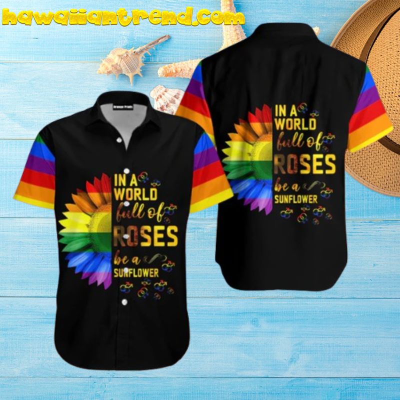 Be A Sunflower LGBT Pride Aloha Hawaiian Shirt