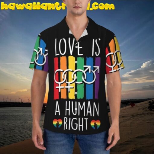 Love Is A Human Right Pride LGBT Hawaiian Shirt