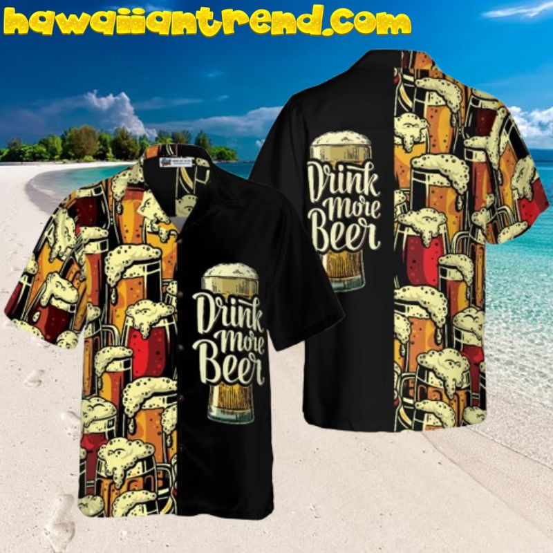 Drink More Beer Black Version Aloha Hawaiian Shirt