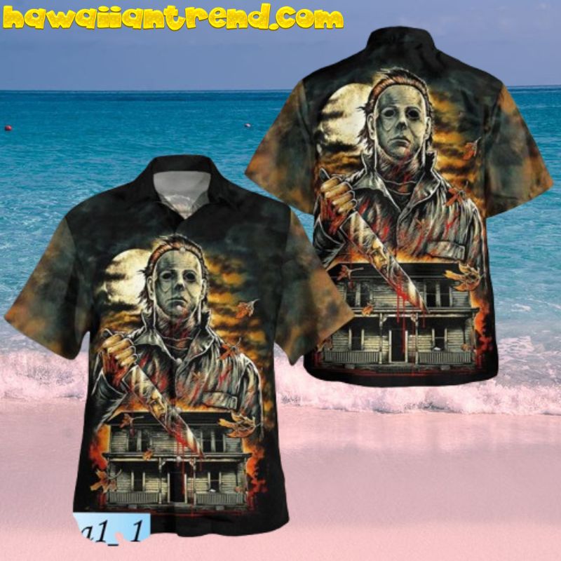 Michael Myers Get A man That Will Chase After You Halloween Hawaiian Shirt
