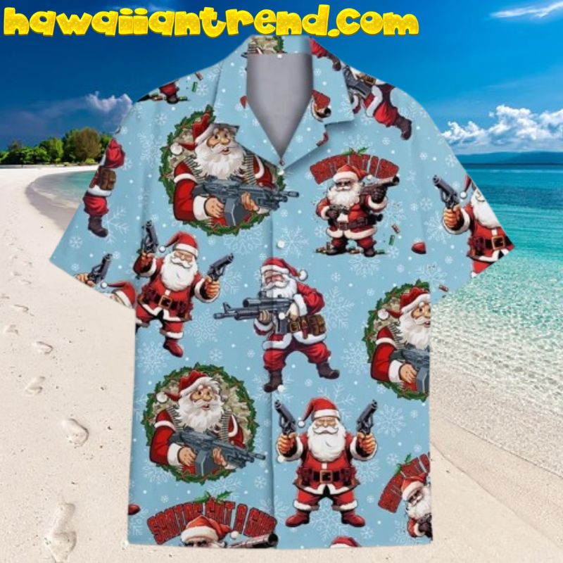 Christmas Santa Got A Gun Hawaiian Shirt