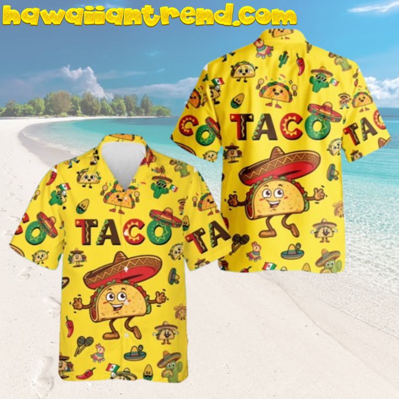 Funny Taco Mexican Food Lover Hawaiian Shirt