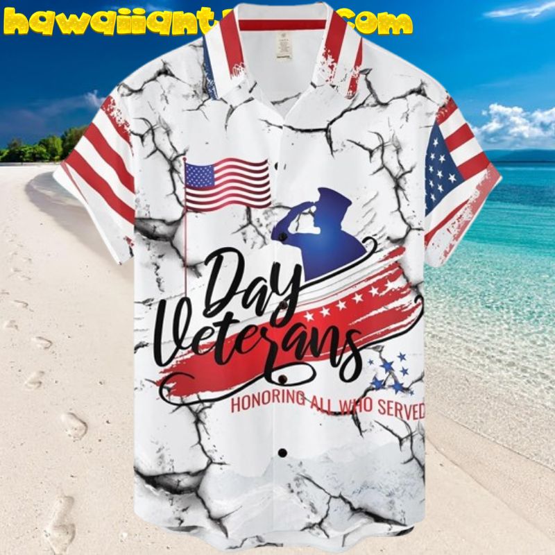 Veteran’s Day Honoring All who Served Hawaiian Shirt