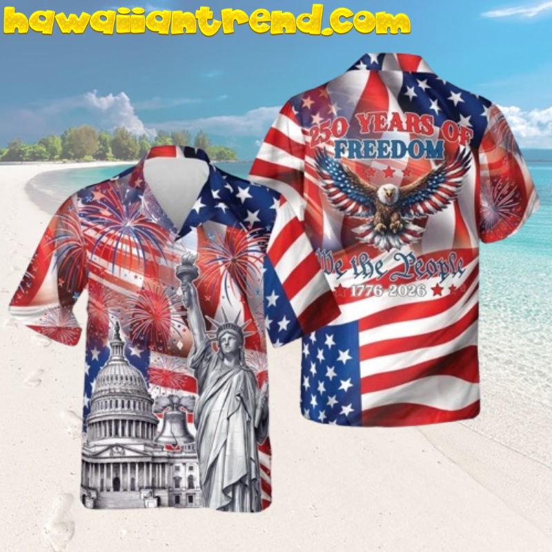 250 Years of Freedom 1776–2026 Iconic Feature Hawaiian Shirt