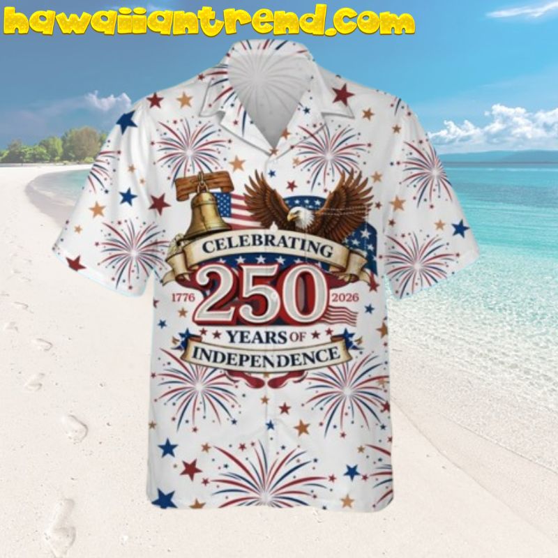 USA 250 Years Independence 1776-2026 Patriotic Hawaiian Shirt