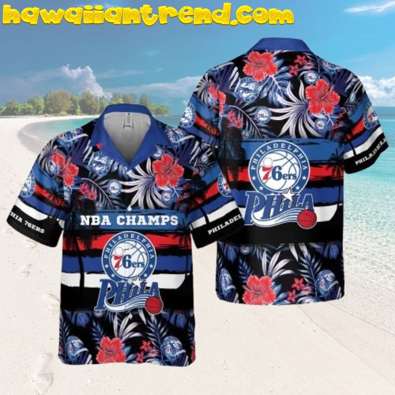 Philadelphia 76ers NBA Champs Tropical Floral And Leaf Hawaiian Shirt