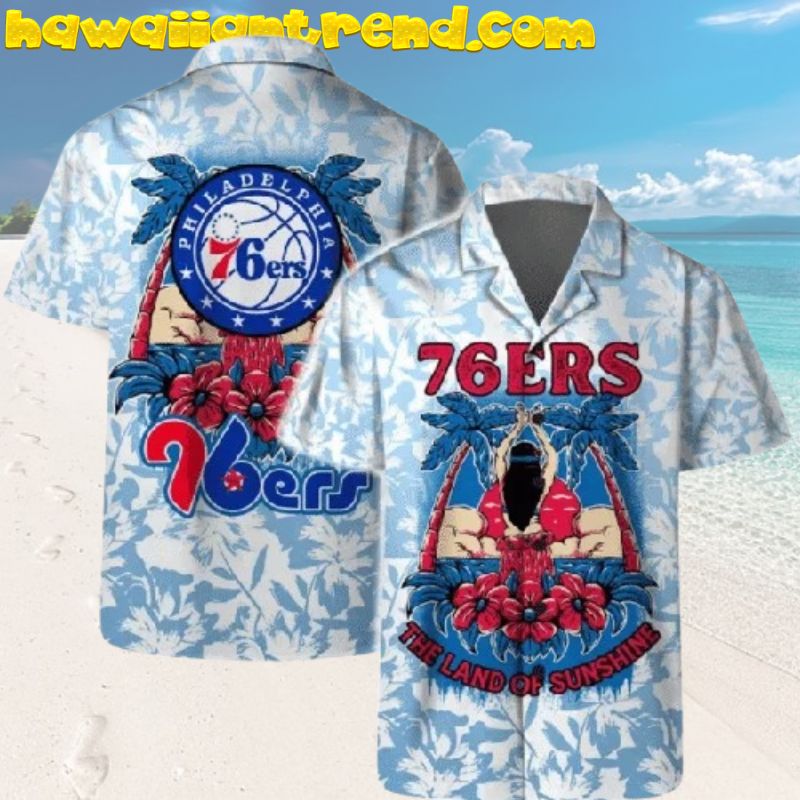 Philadelphia 76ers The Land Of Sunshine Hawaiian Shirt